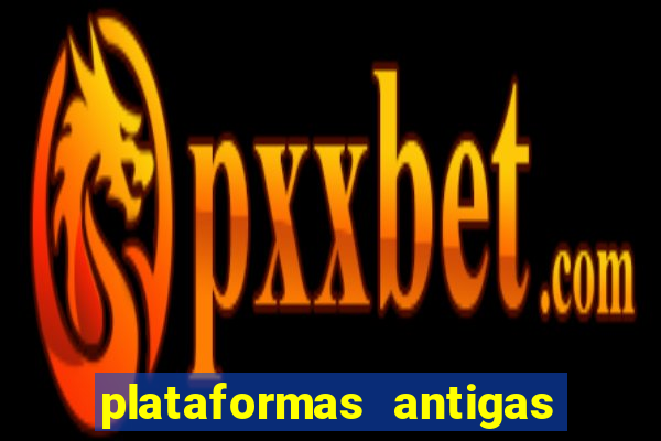 plataformas antigas slots 2023